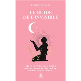 Le guide de l'invisible