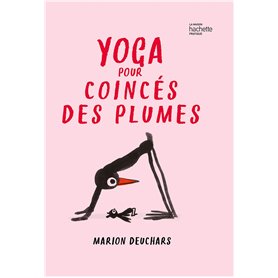 Yoga pour coincés des plumes