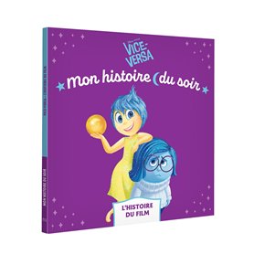 VICE-VERSA - Mon Histoire du soir - L'histoire du film - Disney Pixar