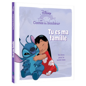 LILO ET STITCH - Les Contes du bonheur - Tu es ma famille - Disney