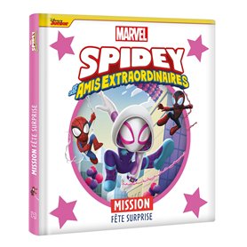 SPIDEY ET SES AMIS EXTRAORDINAIRES - Mission Fête Surprise - MARVEL