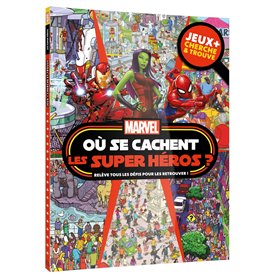 MARVEL - Où se cachent les Super Héros ? - Jeux + Cherche et trouve