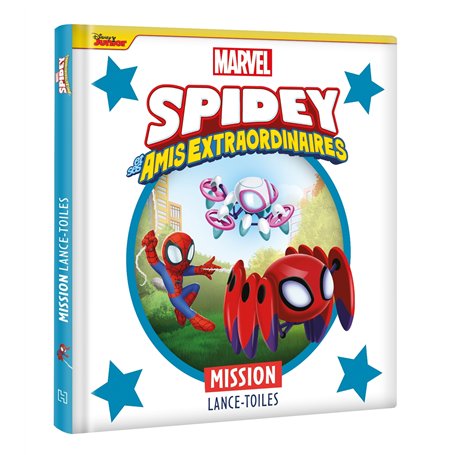 SPIDEY ET SES AMIS EXTRAORDINAIRES - Mission Lance-toiles - MARVEL
