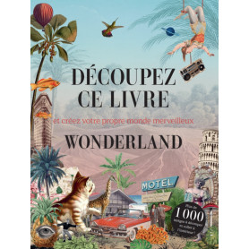 Découpez ce livre - Wonderland