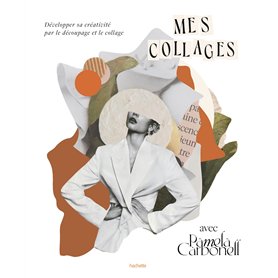 Mes collages avec Pamela Carbonell