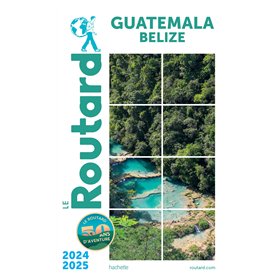 Guide du Routard Guatemala 2024/2025