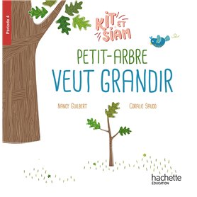 Kit et Siam CP - Petit arbre veut grandir - Album 4 - Ed. 2024