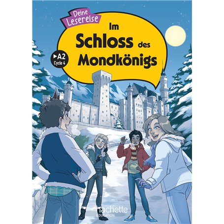 Im Schloss des Mondkönigs Cycle 4 >A2 - Livre élève - Ed. 2024