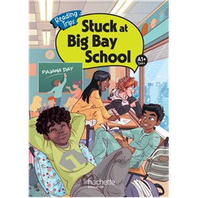 Stuck at Big Bay School cycle 4 A1+ - Livre élève - Ed. 2024