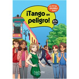 ¡Tango en peligro! niveau A1+ - Livre élève - Ed. 2025