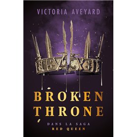 Broken Throne - Dans la saga Red Queen - édition reliée