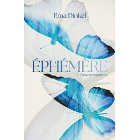 Éphémère - tome 1 - Promesses murmurées