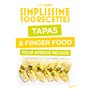Tapas & Finger Food pour apéros réussis