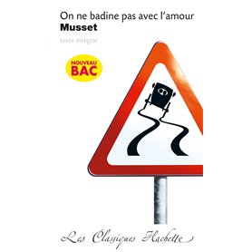 Classique Hachette - On ne badine pas avec l'amour