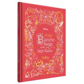 BLANCHE-NEIGE ET LES SEPT NAINS - Les Chefs-d'oeuvre Illustrés Disney - Disney Princesses