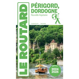 Guide du Routard Périgord Dordogne 2024/25