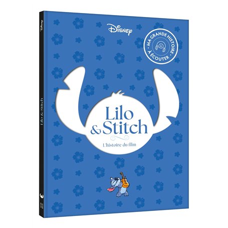 LILO ET STITCH - Ma Grande Histoire à Écouter - L'histoire du film - Disney