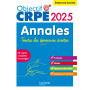 Objectif CRPE 2025 - Annales Toutes les épreuves écrites : Français-Maths-HG-Sciences et technologie