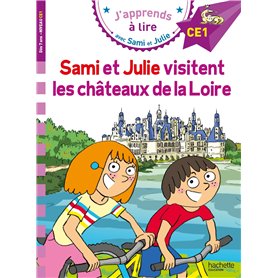 Sami et Julie CE1 Sami et Julie visitent les Châteaux de la Loire