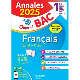 Annales Objectif BAC 2025 - Français 1res STMG - STI2D - ST2S - STL - STD2A - STHR