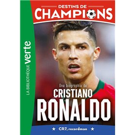 Destins de champions 07 (NED) - Une biographie de Cristiano Ronaldo