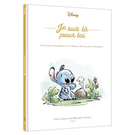 STITCH - Je suis là pour toi - Nous sommes ensemble pour toujours - Disney