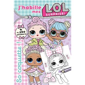 L.O.L. Surprise ! - J'habille mes L.O.L. - So coquette!