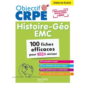 Objectif CRPE 2026 - Histoire Géographie-EMC - 100 fiches efficaces pour bien réviser - ép. écrite