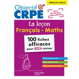 Objectif CRPE 2026 - épreuve orale de leçon - français et maths - 100 fiches pour bien réviser