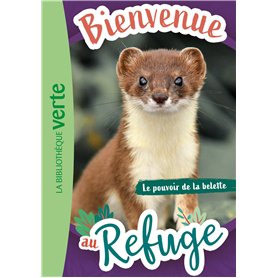 Bienvenue au refuge 12 - Le pouvoir de la belette