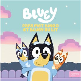 Bluey - Papa met Bingo et Bluey au lit