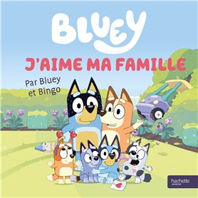 Bluey - J'aime ma famille