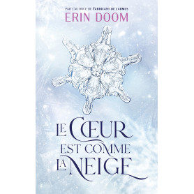 Le coeur est comme la neige - Par l'autrice de "Fabricant de larmes"