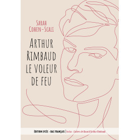 Arthur Rimbaud Le voleur de feu / Cahiers de Douai
