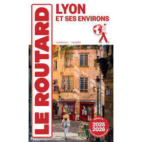 Guide du Routard Lyon et ses environs 2025/26