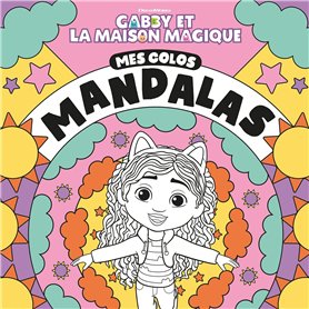 Gabby et la maison magique - Mes colos mandalas