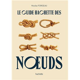 Le guide Hachette des noeuds