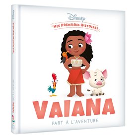DISNEY - Mes Premières Histoires - Vaiana part à l'aventure
