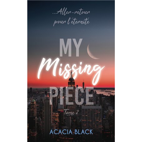 My Missing Piece - Tome 2