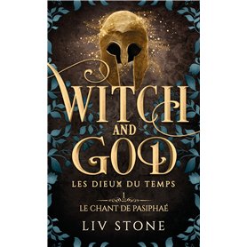 Witch and God - Les dieux du temps - Tome 1