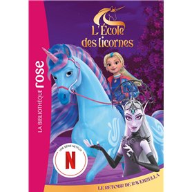 L'école des Licornes 07 (La série TV) - Le retour de Ravenzella