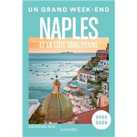 Naples et la côte Amalfitaine. Un Grand Week-end