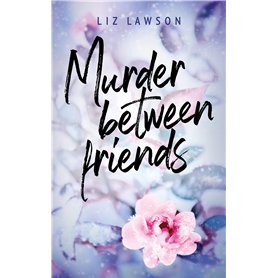 Murder between friends