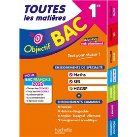 Objectif BAC 2026 - Toutes les matières 1re Spé Maths - SES - HGGSP + enseignements communs