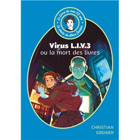 Le Livre de mes 10 ans - Virus LIV 3 ou la mort des livres