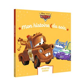 CARS - Mon Histoire du Soir - Martin Shérif - Disney Pixar