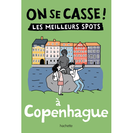 On se casse ! Les meilleurs spots à Copenhague