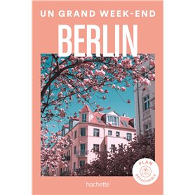 Berlin Guide Un Grand Week-end
