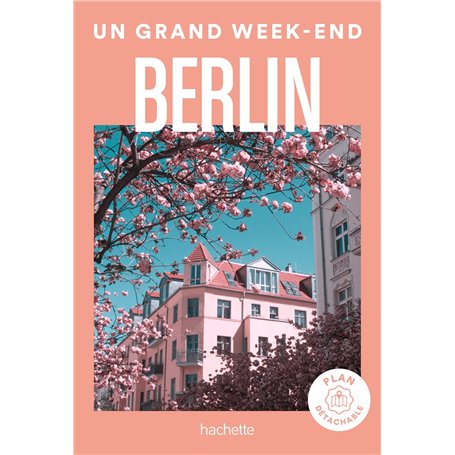 Berlin Guide Un Grand Week-end