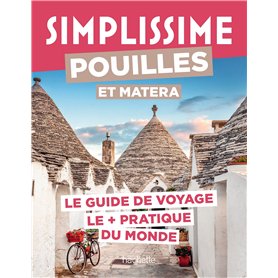 Pouilles et Matera Guide Simplissime